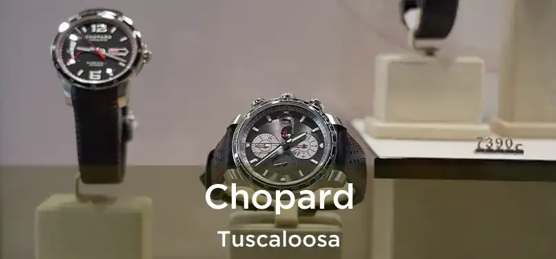 Chopard Tuscaloosa