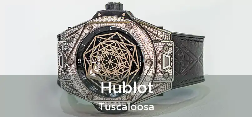 Hublot Tuscaloosa