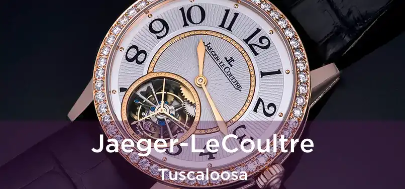 Jaeger-LeCoultre Tuscaloosa