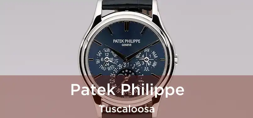 Patek Philippe Tuscaloosa