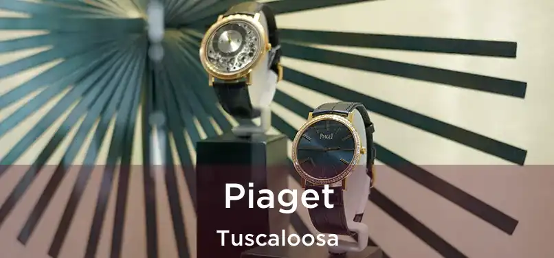 Piaget Tuscaloosa