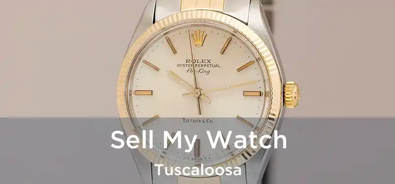 Sell My Watch Tuscaloosa