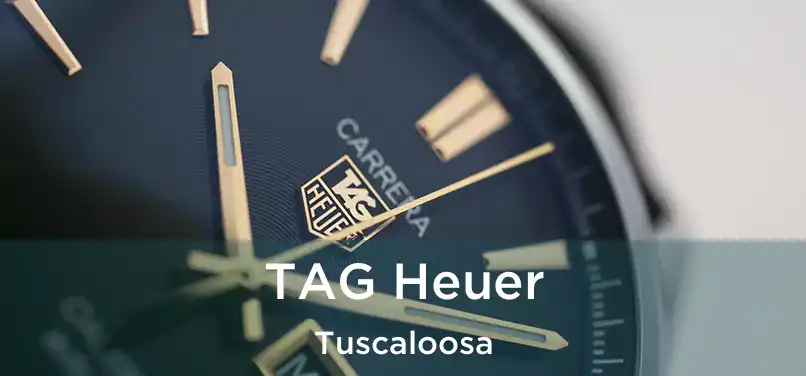 TAG Heuer Tuscaloosa